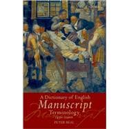 A Dictionary of English Manuscript Terminology 1450 to 2000