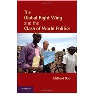 The Global Right Wing and the Clash of World Politics