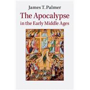 The Apocalypse in the Early Middle Ages