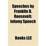 Speeches by Franklin D Roosevelt : Infamy Speech