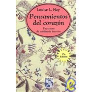 Pensamientos del corazon/ Thoughts from The Heart: Un tesoro de sabiduria interior/ A Treasury of Inner Wisdom