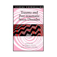 Trauma and Post Traumatic Stress Disorder