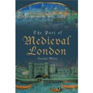 The Port of Medieval London