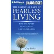 The Essential Laws of Fearless Living: Find the Power to Never Feel Powerless Again