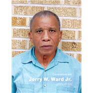 Conversations with Jerry W. Ward Jr.