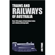 Trains and Railways of Australia Over 300 pages of Australian train and railway photographs