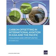 Carbon Offsetting in International Aviation in Asia and the Pacific Challenges and Opportunities