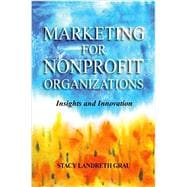 Marketing for Nonprofit Organizations Insights and Innovations