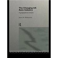 The Changing U.S. Auto Industry: A Geographical Analysis