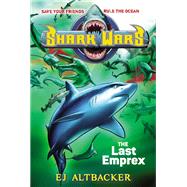Shark Wars #6 : The Last Emprex