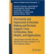 Uncertainty and Imprecision in Decision Making and Decision Support