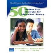 50 Content Area Strategies for Adolescent Literacy,9780131745445