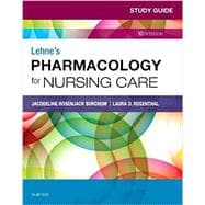 Lehne's Pharmacology for Nursing Care Study Guide