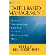 Faith-Based Management Leading Organizations That are Based on More Than Just Mission