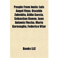 People from Junín : Luis Ángel Firpo, Osvaldo Zubeldía, Atilio García, Sebastián Bueno, Juan Antonio Flecha, Mario Garavaglia, Federico Vilar