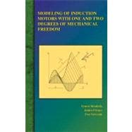 Modeling of Induction Motors With One and Two Degrees of Mechanical Freedom