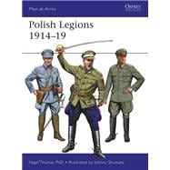 Polish Legions, 1914-1919,9781472825445