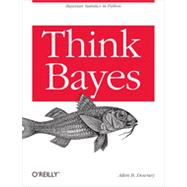 Think Bayes, 1st Edition