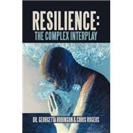 RESILIENCE: THE COMPLEX INTERPLAY