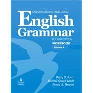 Understanding and Using English Grammar Workbook A (with Answer Key
