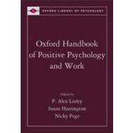 Oxford Handbook of Positive Psychology and Work