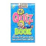 Lizzie McGuire: My Quiz Book More Than 20 Quizzes About Boys, School, Friends and Me!