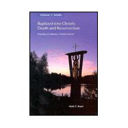Baptized into Christ's Death and Resurrection: Preparing to Celebrate a Christian Funeral