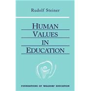 Human Values In Education: 10 Lectures, Arnheim, Holland July 17-24, 1924