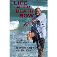 Life after Death Row : The true story of Glen Edward Chapman