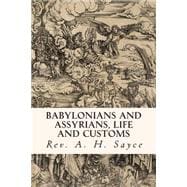 Babylonians and Assyrians, Life and Customs