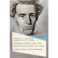 Kierkegaard and the Changelessness of God book cover, ISBN 9781514005446