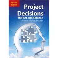 Project Decisions, 2nd Edition The Art and Science