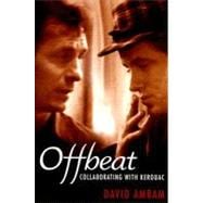 Offbeat: Collaborating with Kerouac