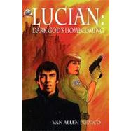 Lucian : Dark God¿s Homecoming