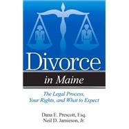 Divorce in Maine The Legal Process, Your Rights, and What to Expect
