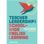 Teacher Leadership for School-Wide English Learning, Second Edition