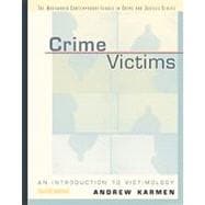 Crime Victims An Introduction to Victimology (with InfoTrac)