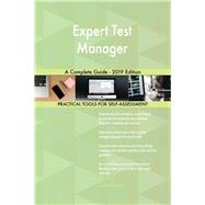Expert Test Manager A Complete Guide - 2019 Edition