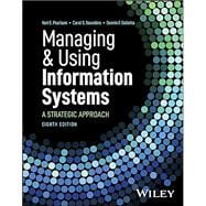 Managing and Using Information Systems A Strategic Approach,9781394215447