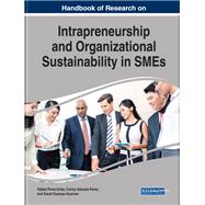 Handbook of Research on Intrapreneurship and Organizational Sustainability in SMEs