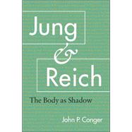 Jung and Reich The Body as Shadow