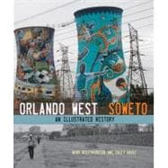 Orlando West, Soweto An Illustrated History