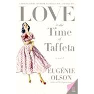 Love in the Time of Taffeta