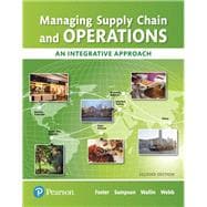 Managing Supply Chain and Operations An Integrative Approach Plus MyLab Operations Management with Pearson eText -- Access Card Package