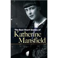 The Best Short Stories of Katherine Mansfield,9780486475448