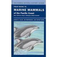 Field Guide to Marine Mammals of the Pacific Coast