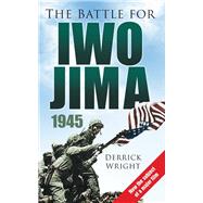 The Battle for Iwo Jima 1945