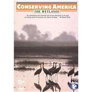 Conserving America: The Wetlands