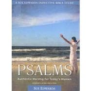 Psalms : Authentic Worship for Today's Women