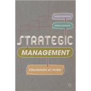 Strategic Management Strategists at Work